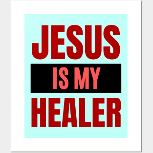 Jesus Is My Healer | Christian Typography Posters and Art